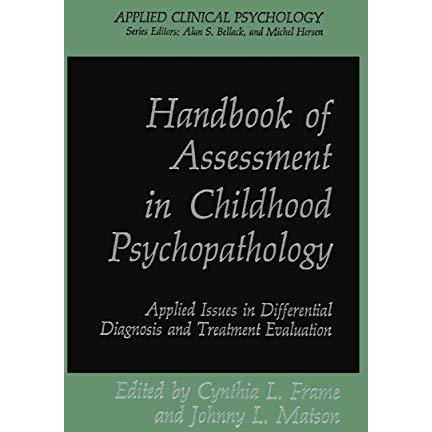 Handbook of Assessment in Childhood Psychopathology: Applied Issues in Different [Paperback]