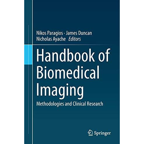 Handbook of Biomedical Imaging: Methodologies and Clinical Research [Hardcover]