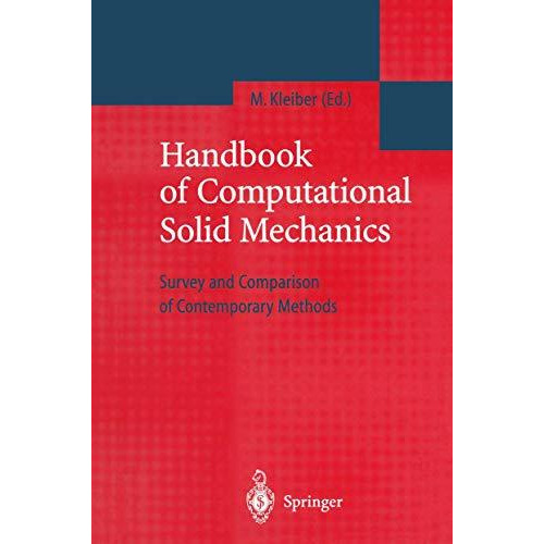 Handbook of Computational Solid Mechanics: Survey and Comparison of Contemporary [Paperback]