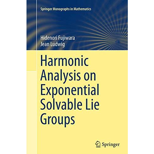 Harmonic Analysis on Exponential Solvable Lie Groups [Paperback]