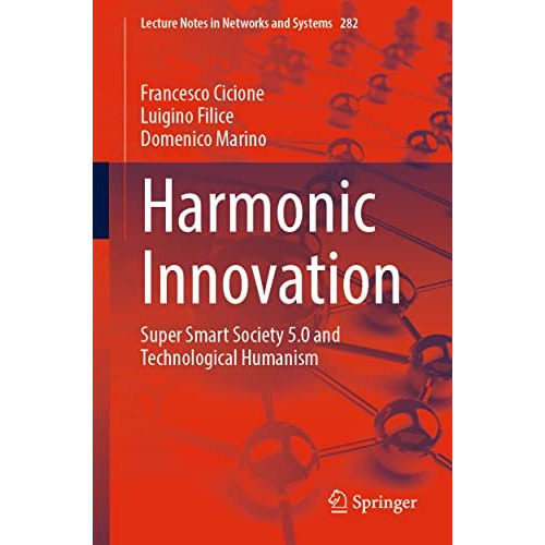 Harmonic Innovation: Super Smart Society 5.0 and Technological Humanism [Paperback]