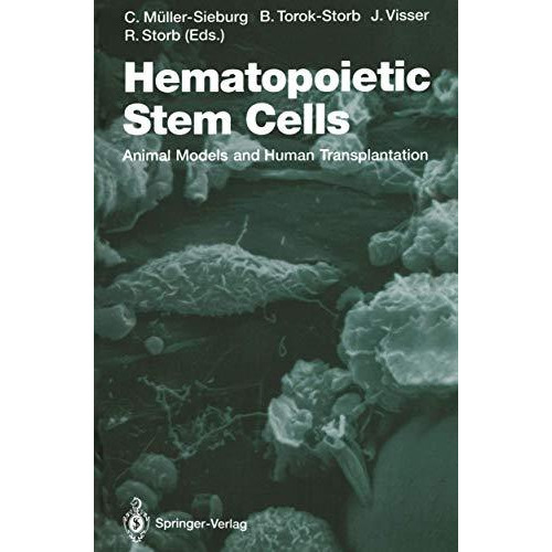 Hematopoietic Stem Cells: Animal Models and Human Transplantation [Paperback]