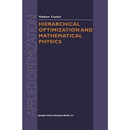 Hierarchical Optimization and Mathematical Physics [Hardcover]