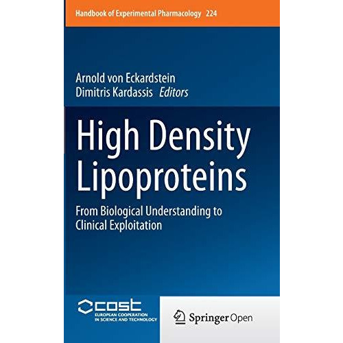 High Density Lipoproteins: From Biological Understanding to Clinical Exploitatio [Hardcover]