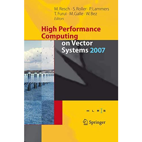 High Performance Computing on Vector Systems 2007 [Paperback]