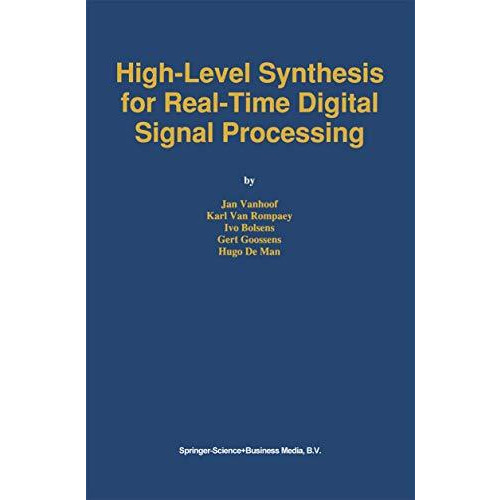 High-Level Synthesis for Real-Time Digital Signal Processing [Hardcover]