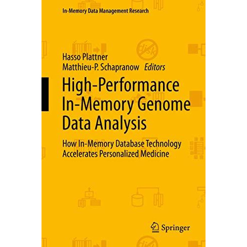 High-Performance In-Memory Genome Data Analysis: How In-Memory Database Technolo [Hardcover]