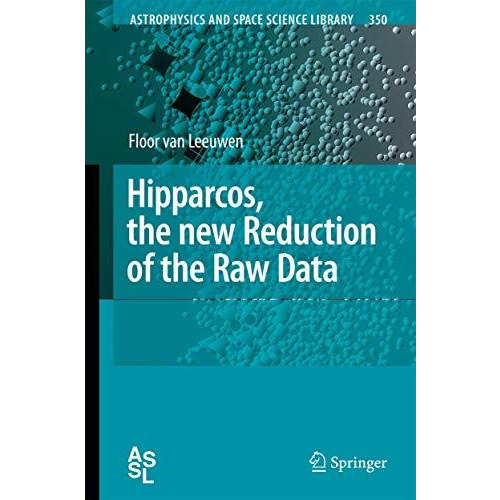 Hipparcos, the New Reduction of the Raw Data [Hardcover]