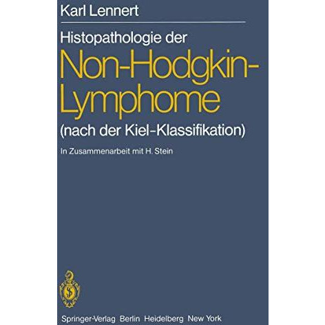 Histopathologie der Non-Hodgkin-Lymphome: (nach der Kiel-Klassifikation) [Paperback]