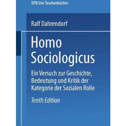 Homo Sociologicus: Ein Versuch zur Geschichte, Bedeutung und Kritik der Kategori [Paperback]