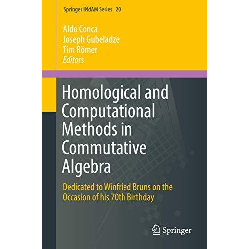 Homological and Computational Methods in Commutative Algebra: Dedicated to Winfr [Hardcover]