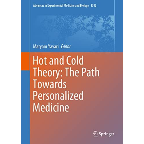 Hot and Cold Theory: The Path Towards Personalized Medicine [Hardcover]