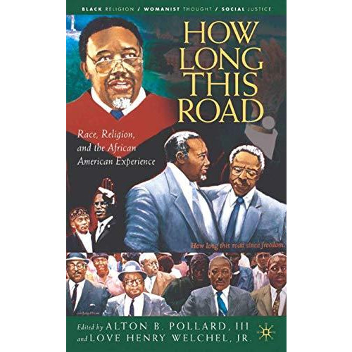 How Long This Road: Race, Religion, and the Legacy of C. Eric Lincoln [Paperback]