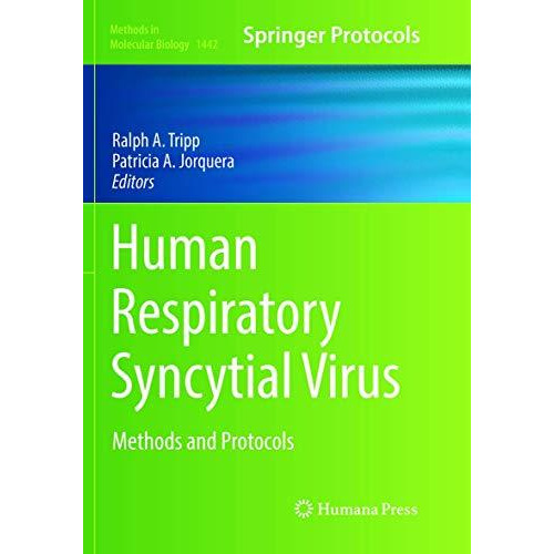 Human Respiratory Syncytial Virus: Methods and Protocols [Paperback]