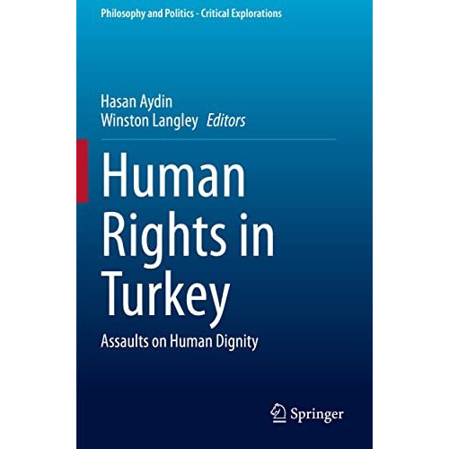 Human Rights in Turkey: Assaults on Human Dignity [Paperback]