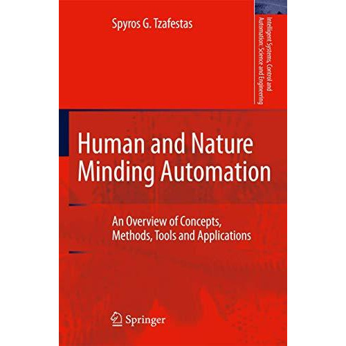 Human and Nature Minding Automation: An Overview of Concepts, Methods, Tools and [Paperback]