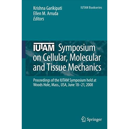 IUTAM Symposium on Cellular, Molecular and Tissue Mechanics: Proceedings of the  [Paperback]