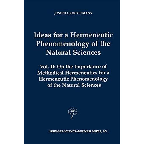 Ideas for a Hermeneutic Phenomenology of the Natural Sciences: Volume II: On the [Hardcover]