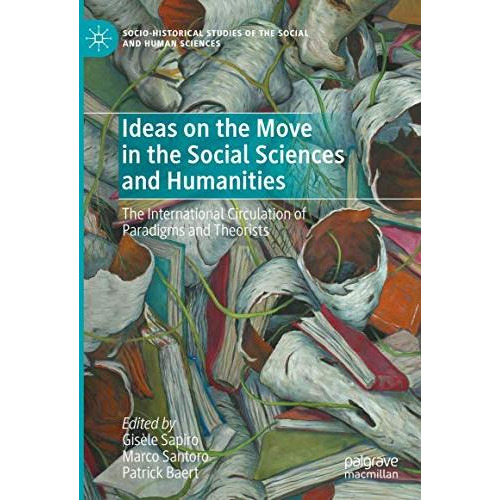 Ideas on the Move in the Social Sciences and Humanities: The International Circu [Hardcover]