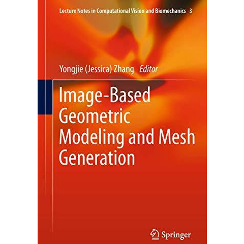 Image-Based Geometric Modeling and Mesh Generation [Hardcover]