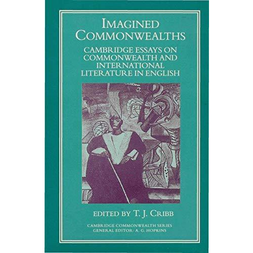 Imagined Commonwealth: Cambridge Essays on Commonwealth and International Litera [Hardcover]