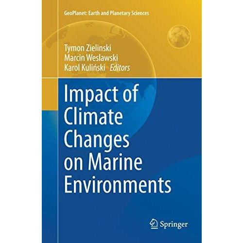 Impact of Climate Changes on Marine Environments [Paperback]