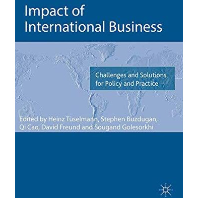 Impact of International Business: Challenges and Solutions for Policy and Practi [Hardcover]