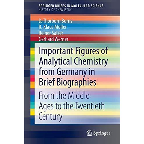 Important Figures of Analytical Chemistry from Germany in Brief Biographies: Fro [Paperback]