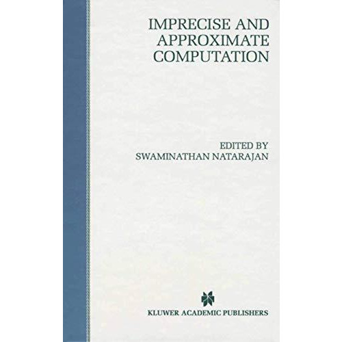 Imprecise and Approximate Computation [Paperback]