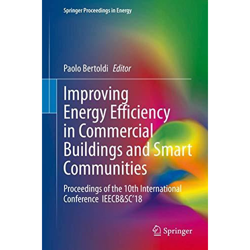 Improving Energy Efficiency in Commercial Buildings and Smart Communities: Proce [Hardcover]