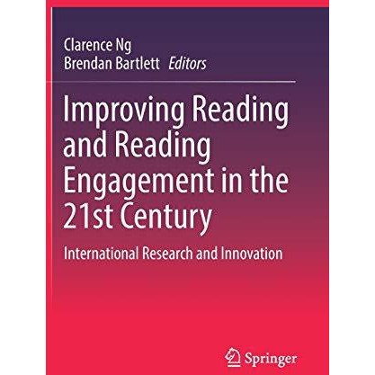 Improving Reading and Reading Engagement in the 21st Century: International Rese [Hardcover]