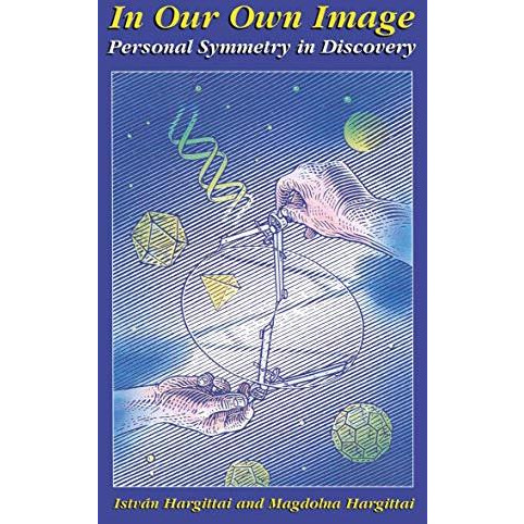 In Our Own Image: Personal Symmetry in Discovery [Paperback]