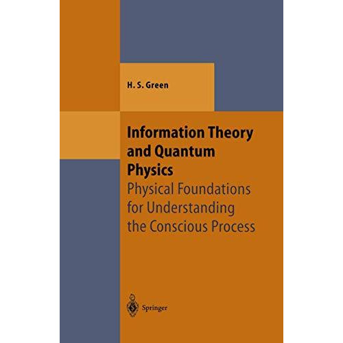 Information Theory and Quantum Physics: Physical Foundations for Understanding t [Hardcover]