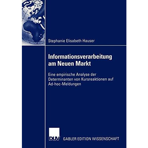 Informationsverarbeitung am Neuen Markt: Eine empirische Analyse der Determinant [Paperback]