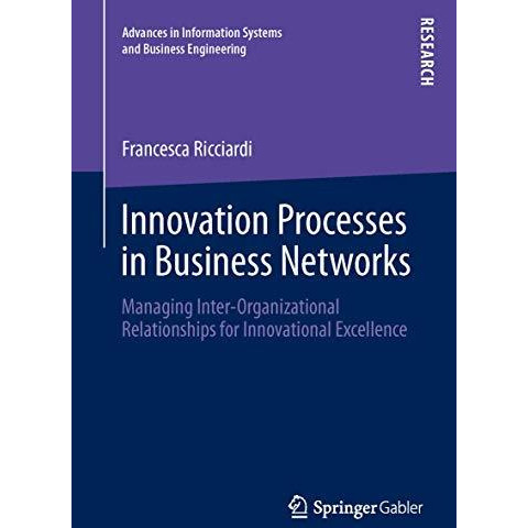 Innovation Processes in Business Networks: Managing Inter-Organizational Relatio [Paperback]