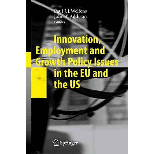 Innovation, Employment and Growth Policy Issues in the EU and the US [Hardcover]