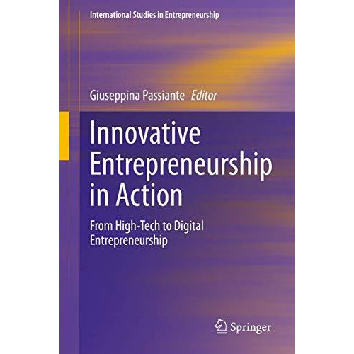 Innovative Entrepreneurship in Action: From High-Tech to Digital Entrepreneurshi [Hardcover]