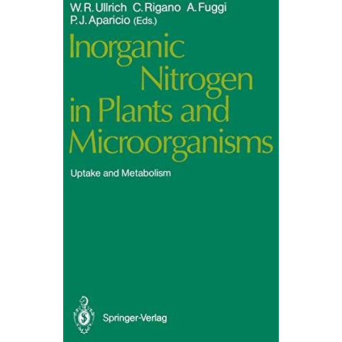 Inorganic Nitrogen in Plants and Microorganisms: Uptake and Metabolism [Paperback]