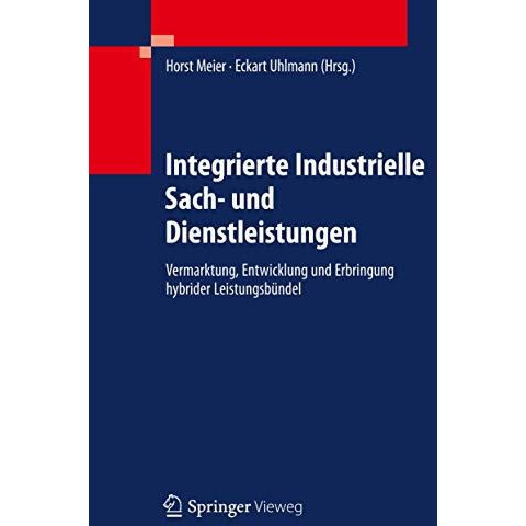 Integrierte Industrielle Sach- und Dienstleistungen: Vermarktung, Entwicklung un [Hardcover]