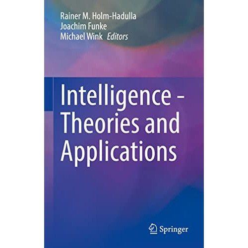 Intelligence - Theories and Applications [Hardcover]