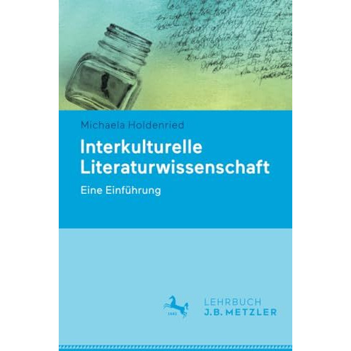 Interkulturelle Literaturwissenschaft: Eine Einf?hrung [Paperback]