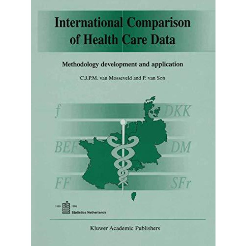 International Comparison of Health Care Data: Methodology development and applic [Hardcover]