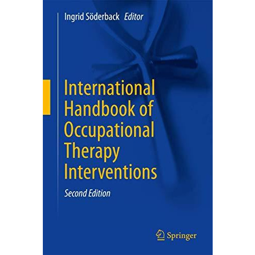 International Handbook of Occupational Therapy Interventions [Hardcover]