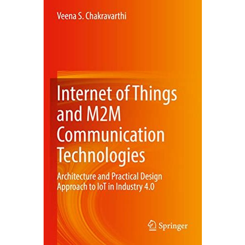 Internet of Things and M2M Communication Technologies: Architecture and Practica [Paperback]