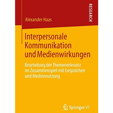 Interpersonale Kommunikation und Medienwirkungen: Beurteilung der Themenrelevanz [Paperback]