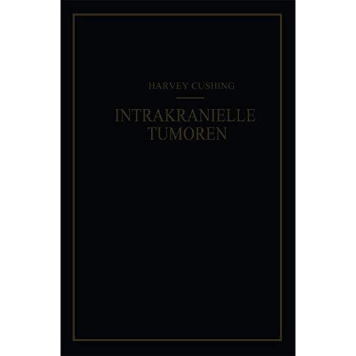 Intrakranielle Tumoren: Bericht ?ber 2000 Best?tigte F?lle mit der Zugeh?rigen M [Paperback]