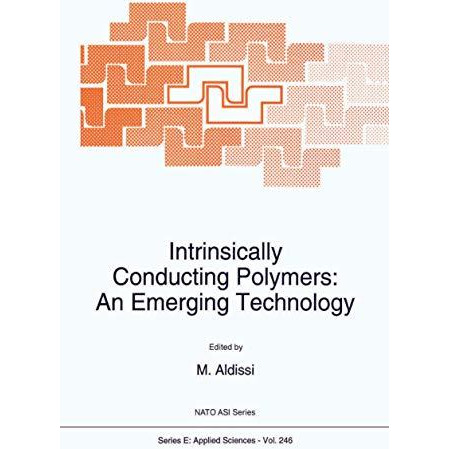 Intrinsically Conducting Polymers: An Emerging Technology [Hardcover]