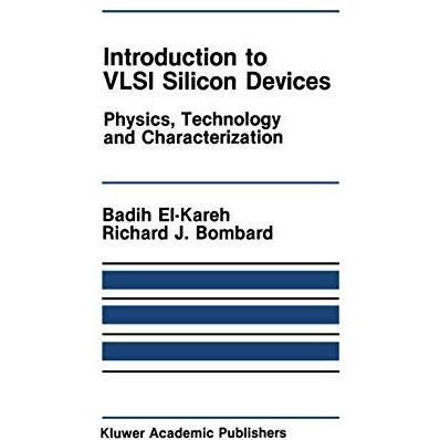 Introduction to VLSI Silicon Devices: Physics, Technology and Characterization [Paperback]