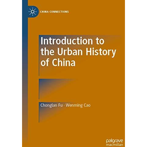 Introduction to the Urban History of China [Paperback]