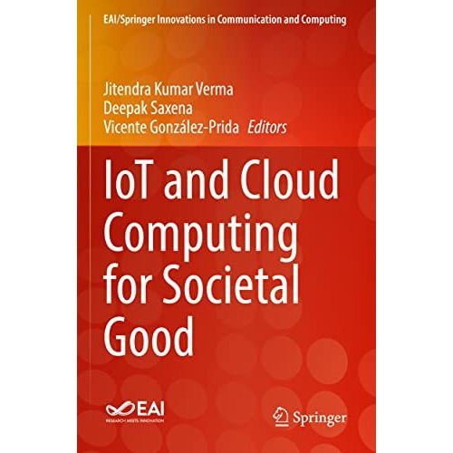 IoT and Cloud Computing for Societal Good [Paperback]